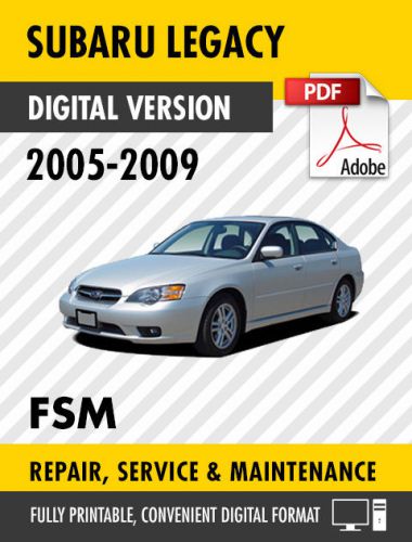 2005 - 2009 subaru legacy factory service repair manual oem