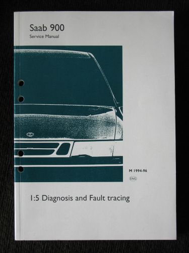 Saab 900 1994-96 service manual 1:5 diagnosis and fault tracing -- brand new