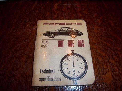 Porsche technical specifications booklet for 72 &amp; 73 911t, 911e, 911s