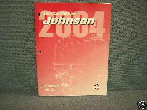 2004 johnson  service manual 40,50 h.p. 2 stroke