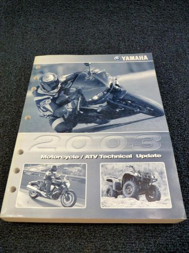 Yamaha 2003 motorcycle &amp; atv technical update manual (pt513)
