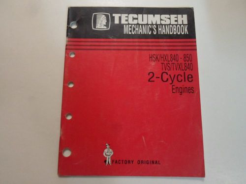 1997 tecumseh hsk hxl840 850 tvs tvxl840 2 cycle engines mechanics handbook worn