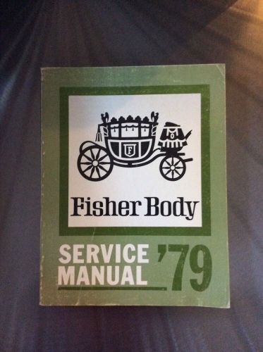 1979 fisher body chevrolet pontiac oldsmobile buick service repair shop manual