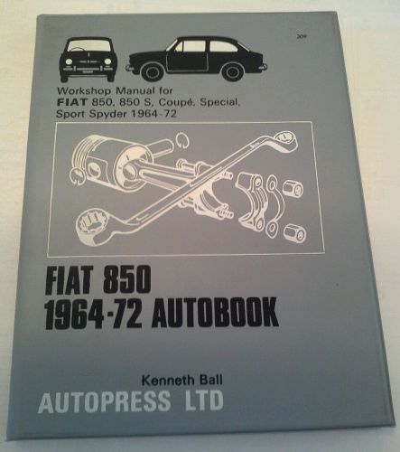 Workshop manual for fiat 850, 850s coupÉ, special, sport spyder 1964-72