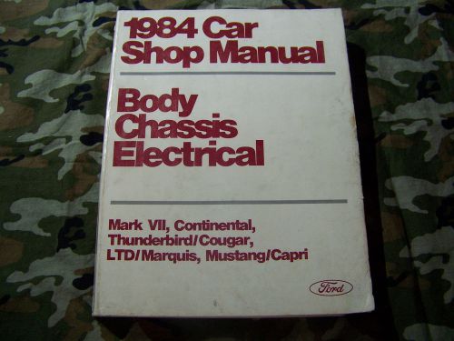 Ford 1984 car shop manual body, chassis, electrical see description
