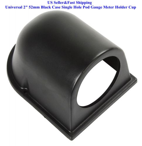 Universal 2&#034; 52mm black case car auto single hole pod gauge meter holder cup us