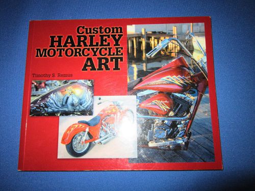 Custom harley motorcycle art by timothy s. remus (2002, paperback)