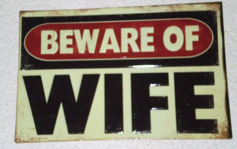 New 'beware of wife'  tin sign garage shop man cave game room ford chevy dodge