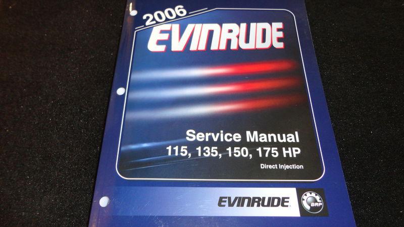 2006 evinrude service manual 115,135,150,175 direct injection #5006580 outboards