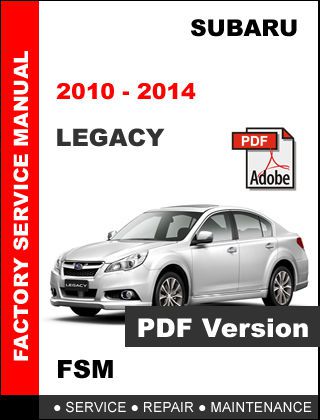 Subaru legacy 2010 - 2014 oem factory service repair fsm workshop shop manual