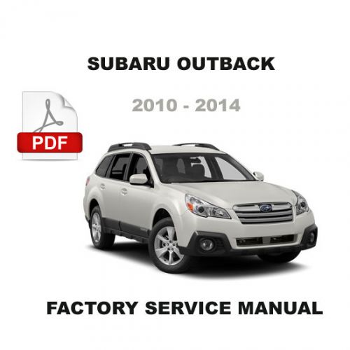 Subaru outback 2010 2011 2012 2013 2014 oem service repair workshop fsm manual
