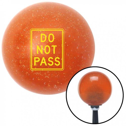 Yellow do not pass orange metal flake shift knob with 16mm x 1.5 insertoe
