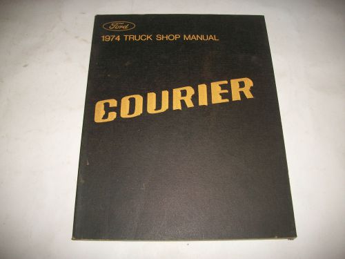 Original 1974 ford courier truck shop manual clean  cmystor4more
