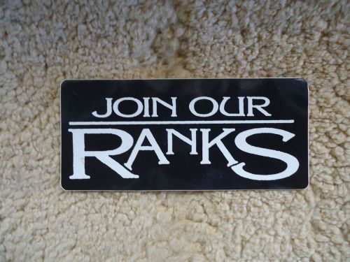 Sticker decal &#034;join our ranks&#034; new!!
