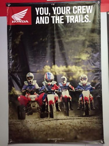 Honda motorcycle banner that says you and your crew and the trails.