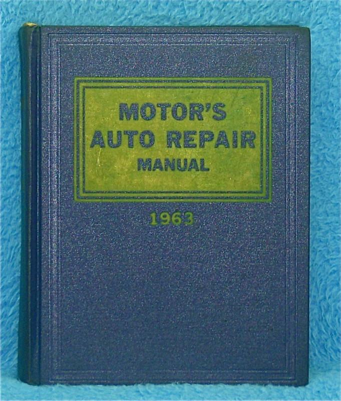 Motor's auto repair manual 1953 - 1963  26th  edition