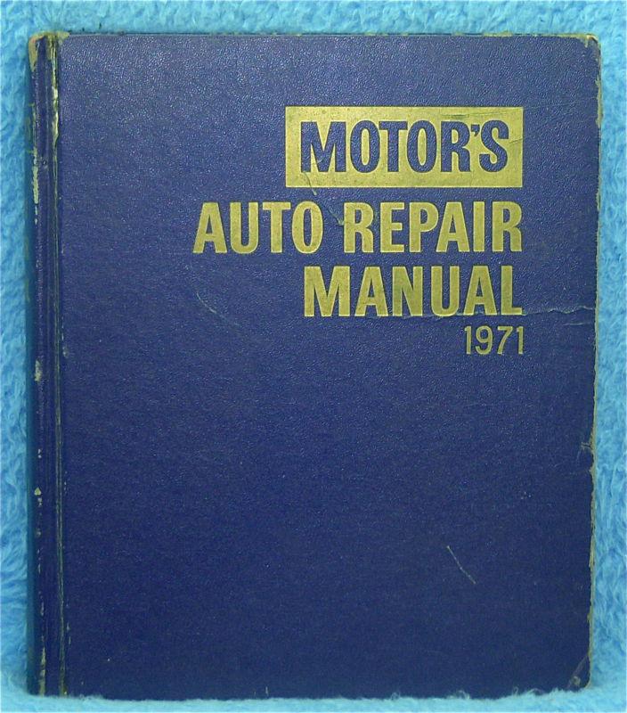 Motor's auto repair manual 1965 - 1971  34th  edition
