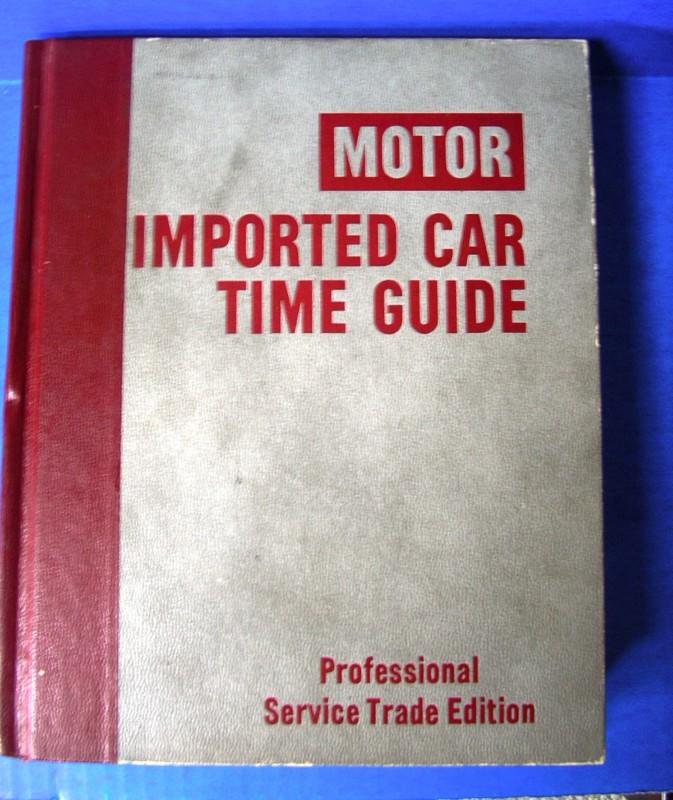 1979 motor imported car time guide - excellent condition - mechanics bible!!