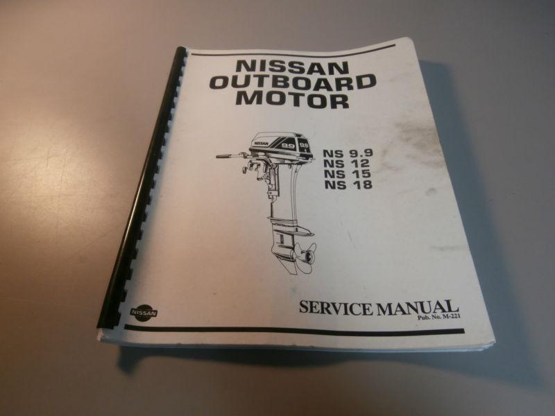Nissan marine ns9.9 ns12 ns15 ns18 outboard motor service repair manual m-221