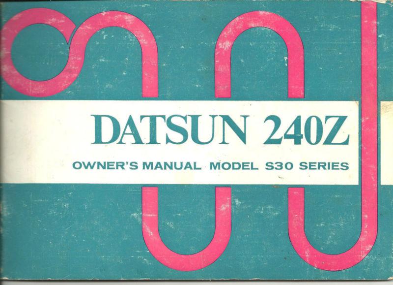 Datsun 240z owner's manual, model s30 series