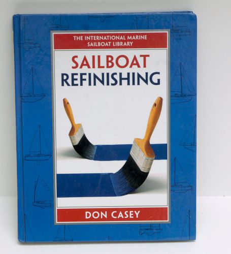 Sailboat refinishing by casey, don