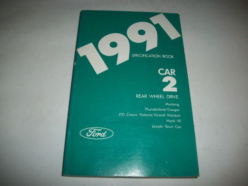 1991 ford rear wheel drive cars  specifications manual mustang t-bird mark vii