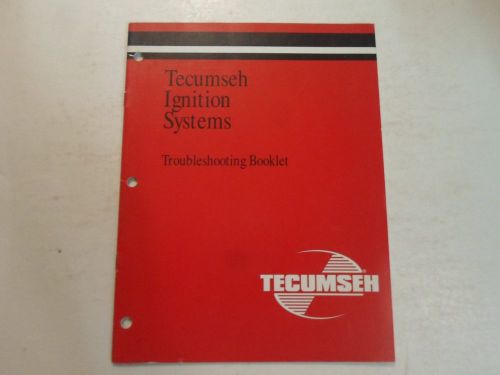 1999 tecumseh ignition systems troubleshooting booklet manual factory book 99
