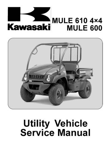 Kawasaki service manual 2005 mule 610 4×4 &amp; mule 600