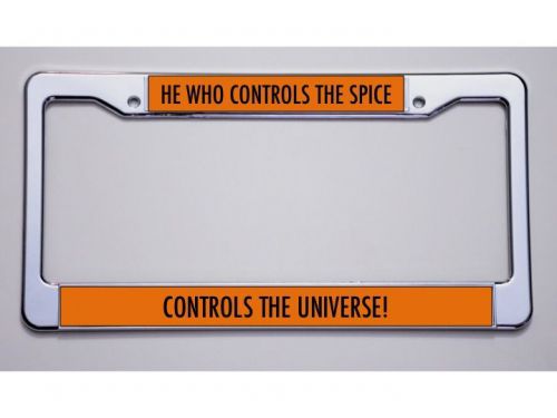 Dune!  &#034;he who controls the spice/controls the universe&#034;     license plate frame