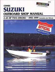 Suzuki outboard 2-65 hp 2-stroke repair &amp; service manual 1992-1999