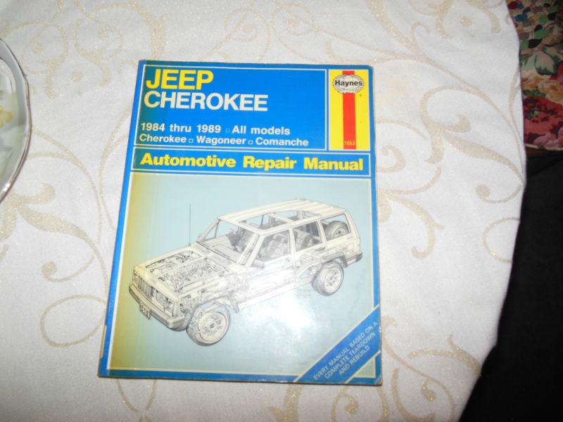 Jeep cherokee repair manual haynes 1984 thru 1989 all models wagoneer comanche 