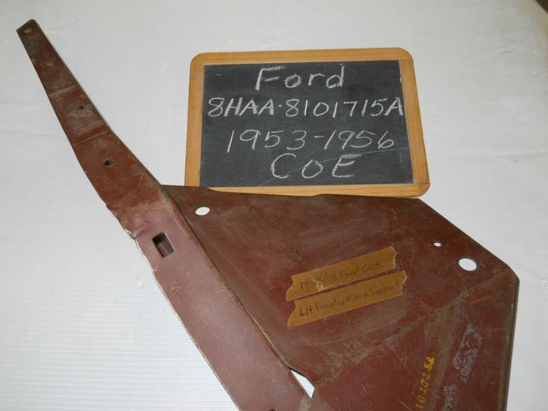 1953 1954 1955 1956 ford coe cabover left hand fender brace radiator support nos