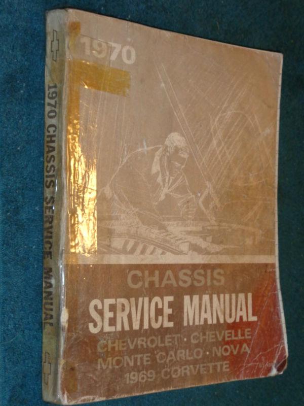 1970  chevrolet / nova / chevelle / monte carlo / caprice /69 vette shop manual 