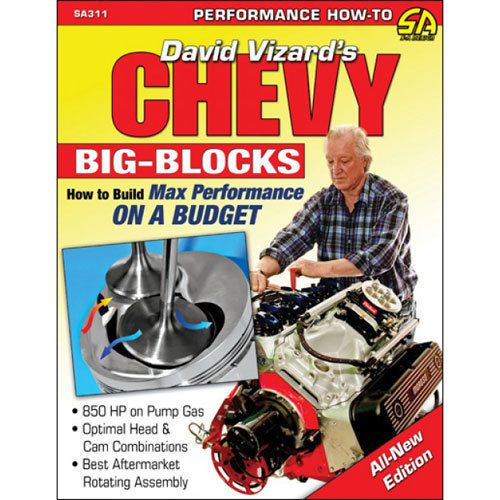 Sa design sa311 book: chevy big-blocks: how to build max performance on a budget