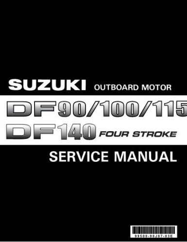 Suzuki outboard, df90, df100, df115, df140 , 2001-2009   service manual pdf