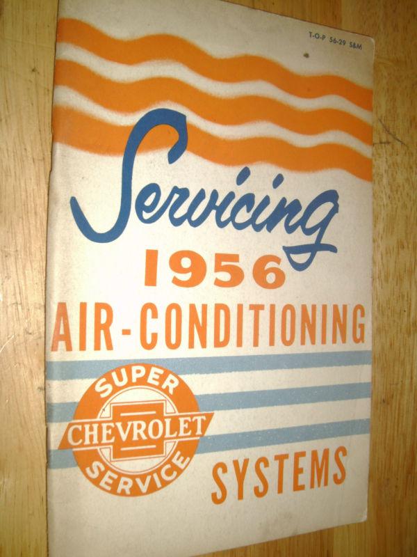 1956 chevrolet air conditioning shop booklet original manual!!