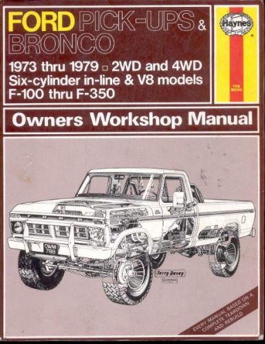 1973 to 1979 - ford pick-up f100 / bronco  - haynes repair service manual # 788