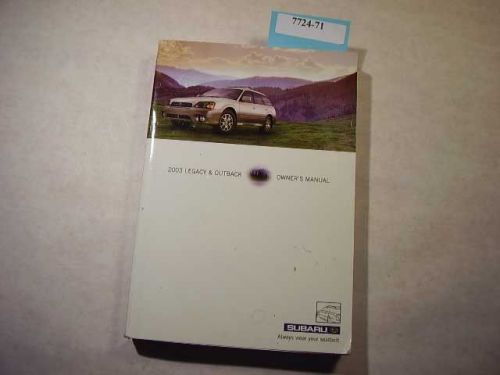 2003 subaru legacy &amp; outback owners manual in good condition. 7724-71