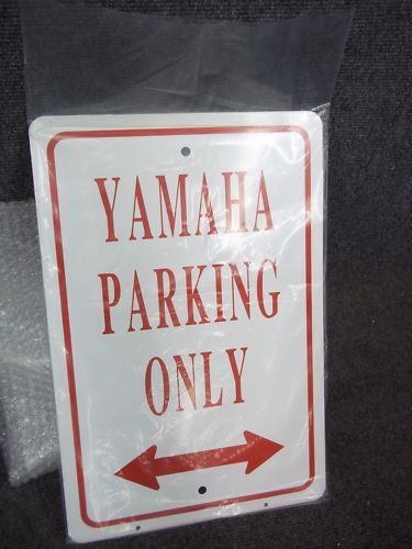 &#034; yamaha parking only &#034; sign