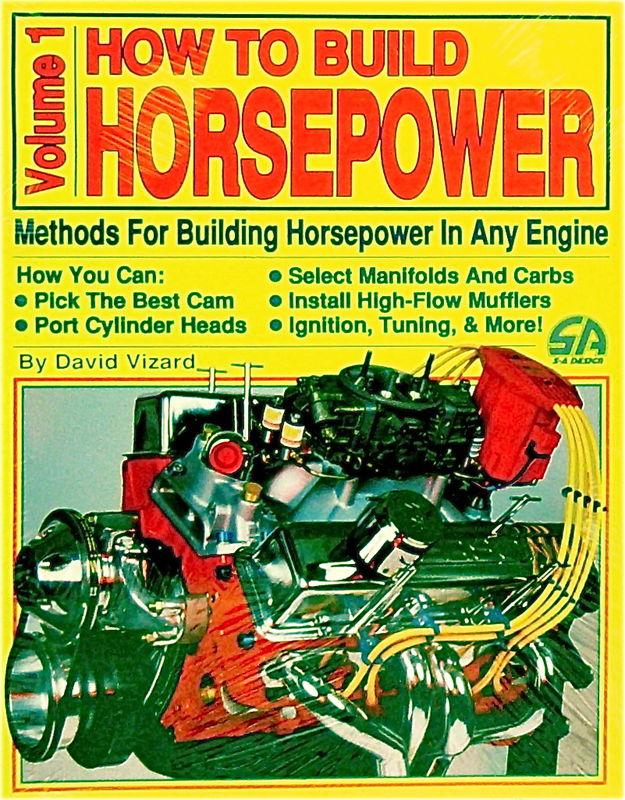 How to build horsepower any engine vol.1  best cam- port heads- ign.-tune + more