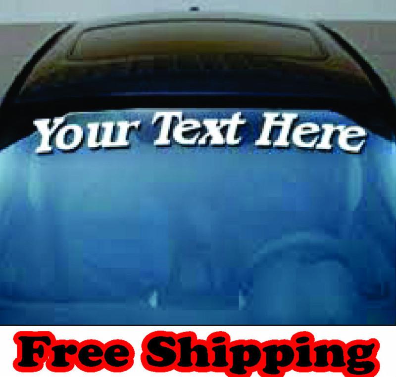 Custom windsheild banner( your text)  viny decal sticker car truck diesel funny