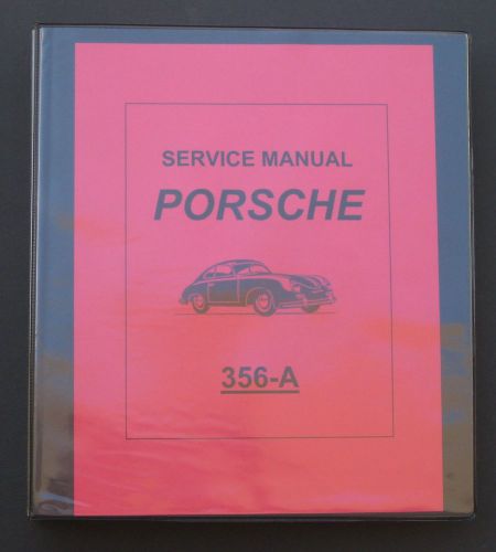 Porsche 356 a factory workshop manual reprint, 500+ pages, august 1956!