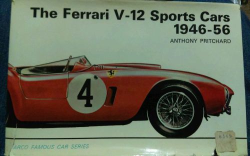The ferrari v-12 sports cars 1946-56 by anthony pritchard