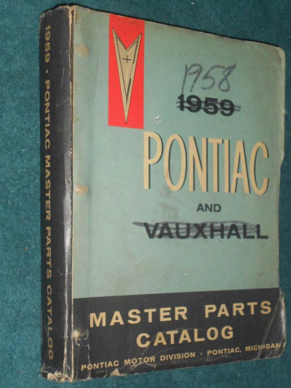 1939-1958 pontiac parts catalog / original g.m. parts book / body & chassis 57+