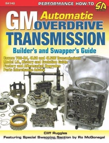 Gm auto transmission builder&#039;s &amp; swapper&#039;s guide 700-r4 4l60 4l60e manual book