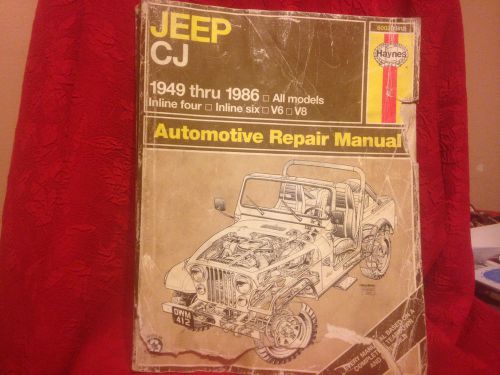 Haynes jeep cj 1949 thru 1986 repair manual all models inline four, six, v6, v8