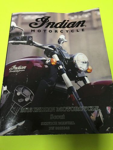 Indian motorcycle 2015 scout complete service repair manual book 9925346 eb5
