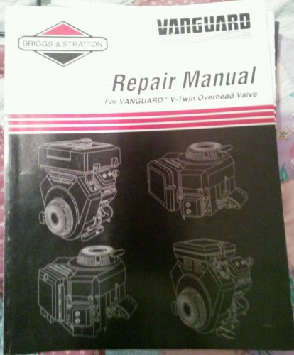 Briggs &amp; stratton repair manual v-twin overhead valve vanguard