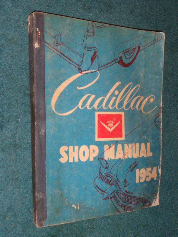 1954 cadillac shop manual / good original base / main book for 1954 &1955