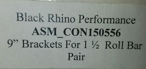 Black rhino performance  9&#034; brackets for 1 1/2 roll bar